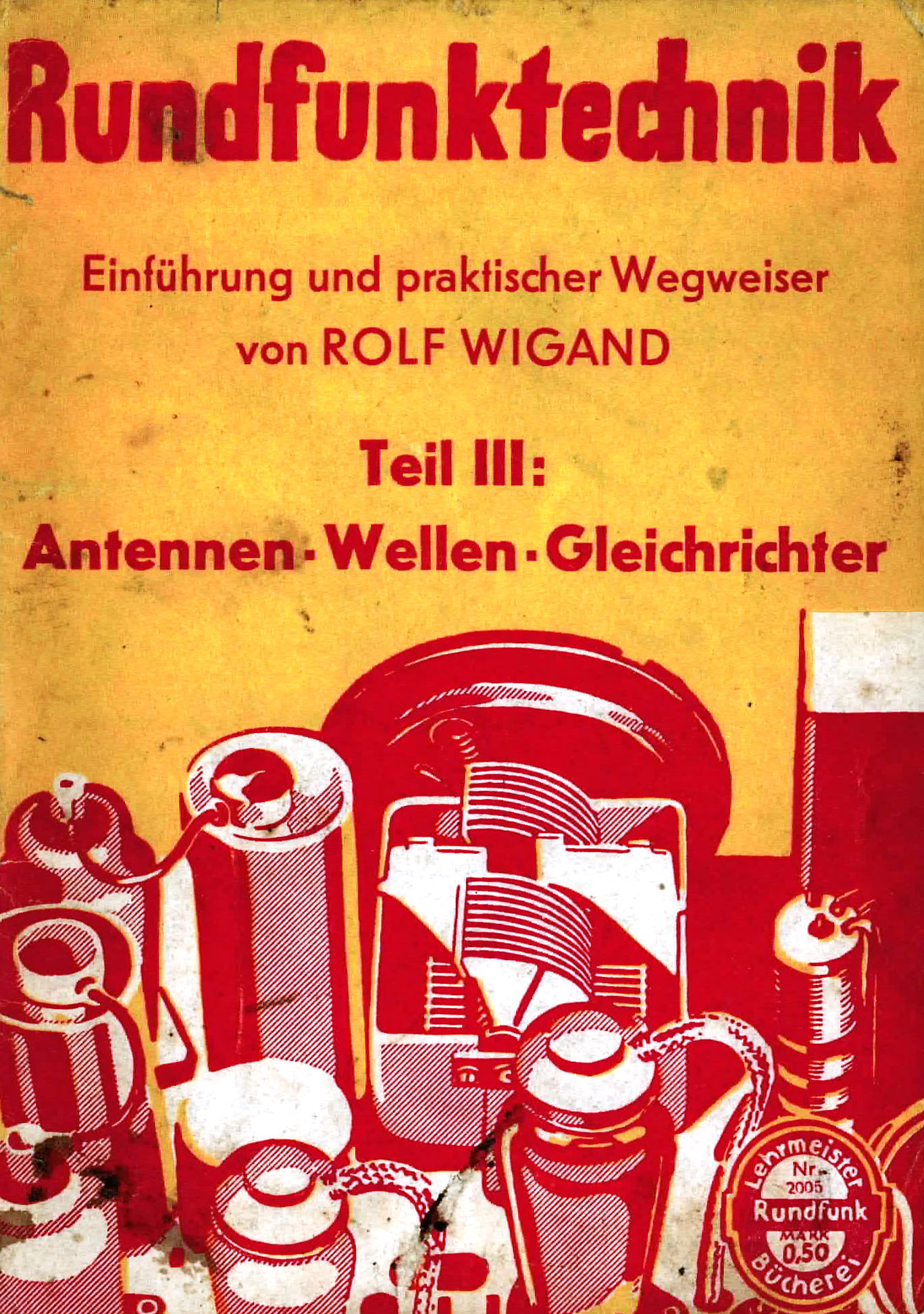 Rundfunktechnik Teil III - Wigand, Rolf